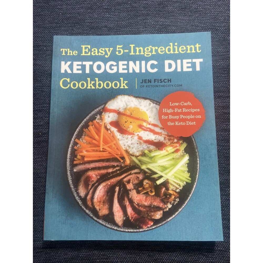Easy 5-Ingredient Ketogenic Diet Cookbook : Low-Carb, High-Fat Recipes for Busy